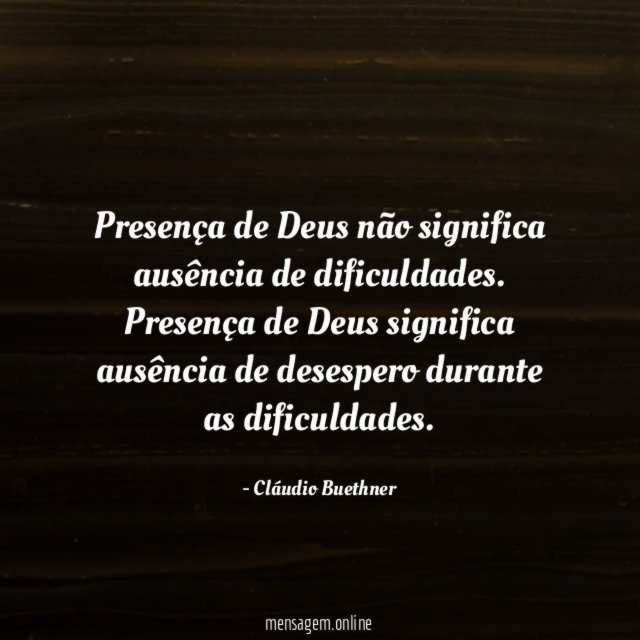 Presença de Deus não significa ausência de dificuldades