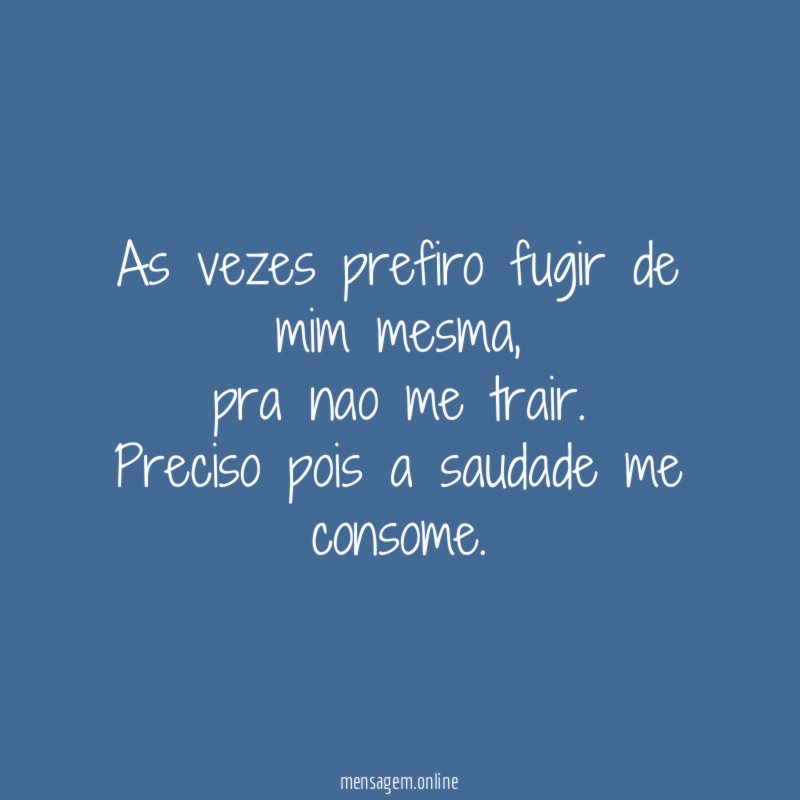 As vezes prefiro fugir de mim mesma