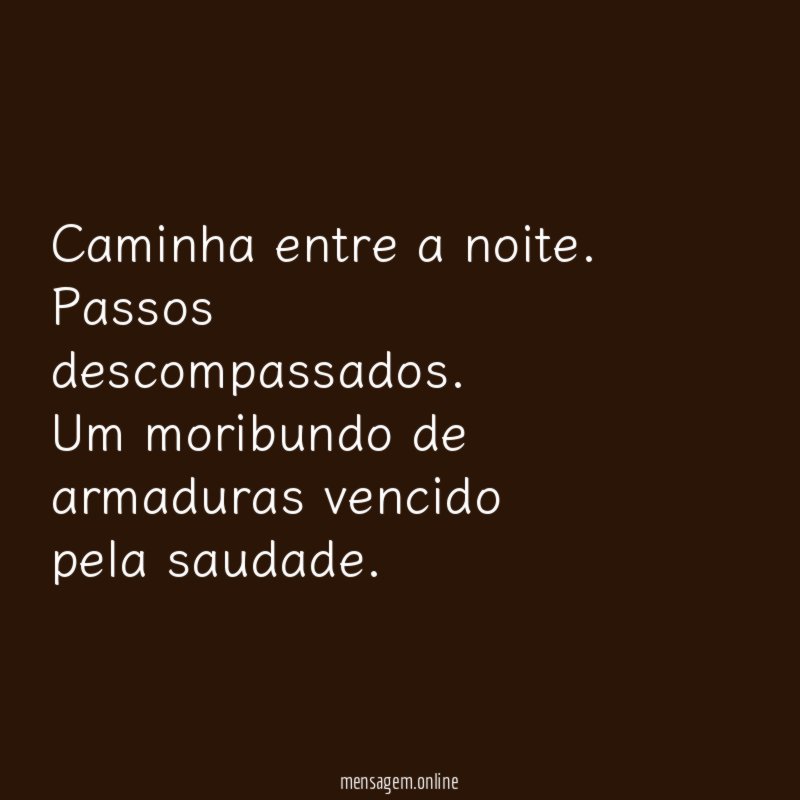 Caminha entre a noite