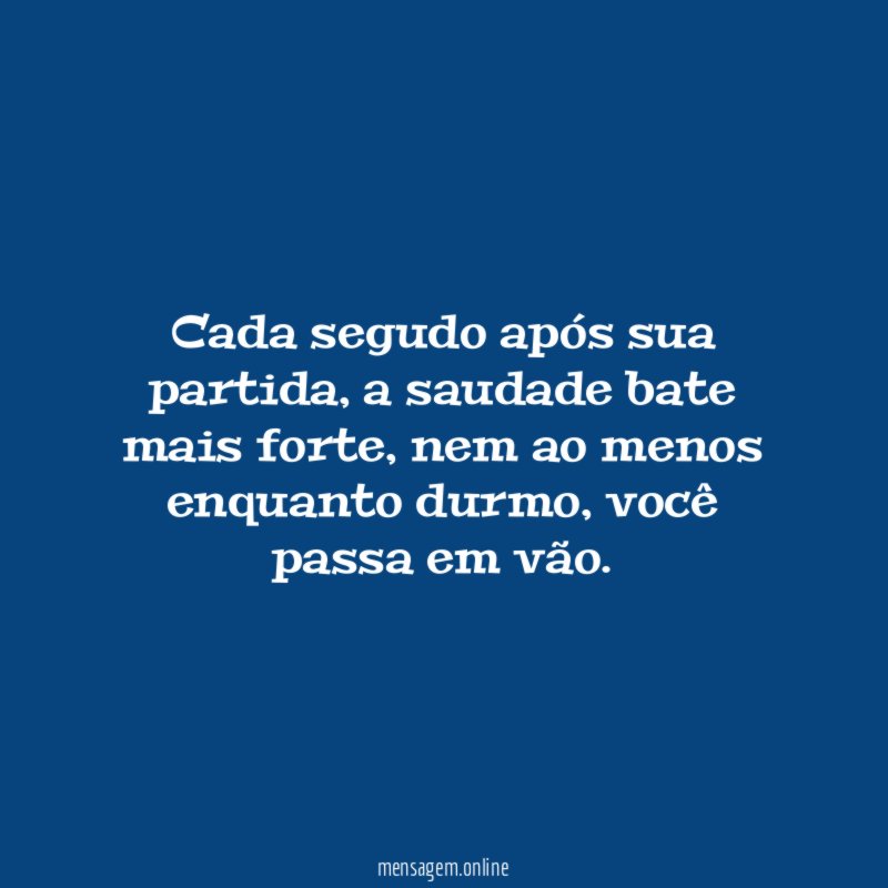 Cada segudo após sua partida