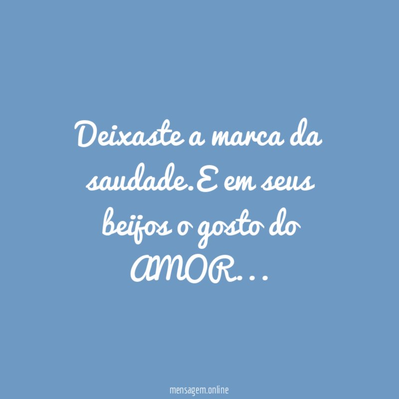 Deixaste a marca da saudade