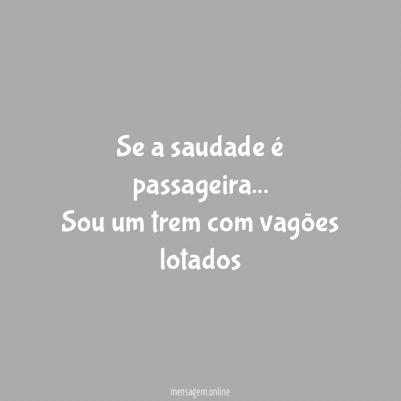 Se a saudade é passageira