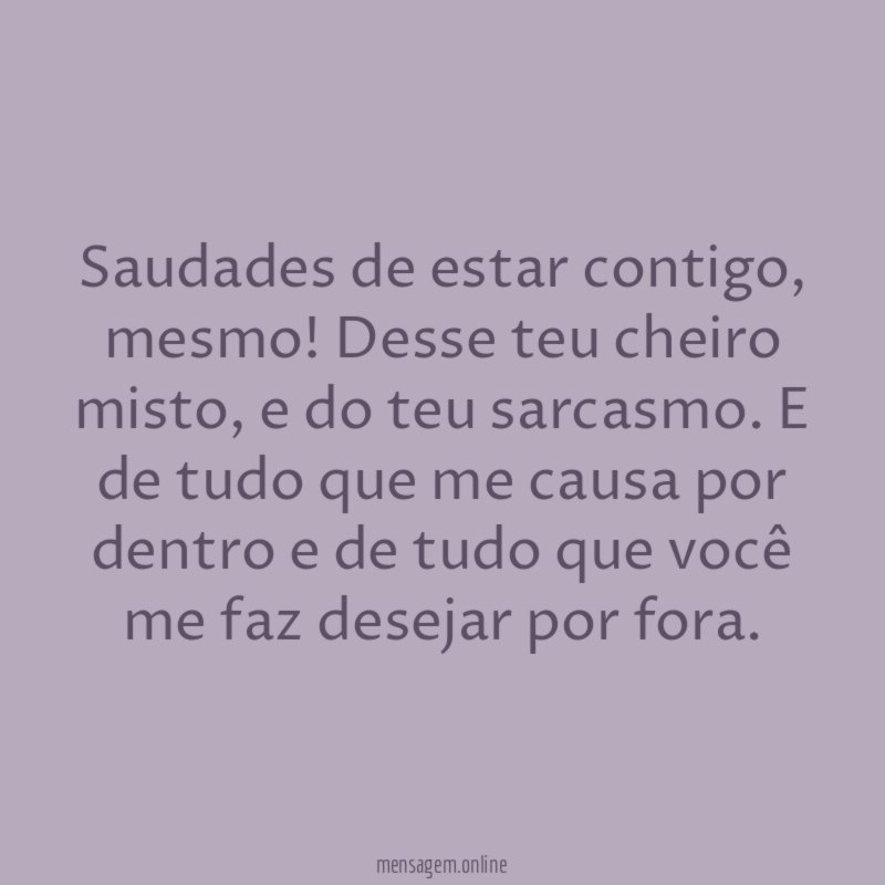 Saudades de estar contigo