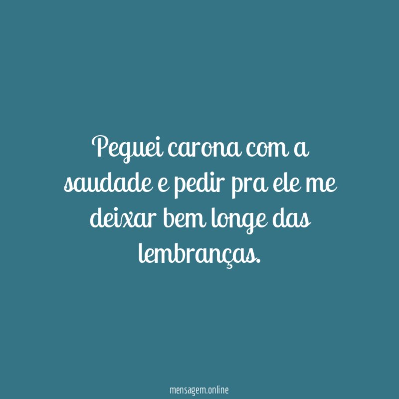 Peguei carona com a saudade e pedir pra