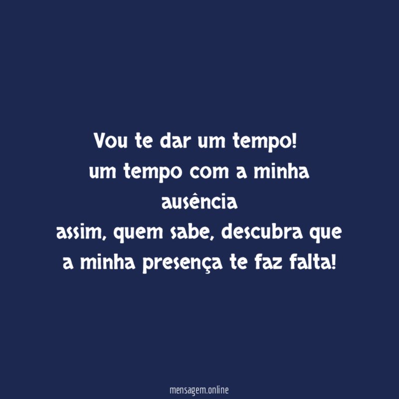 Vou te dar um tempo