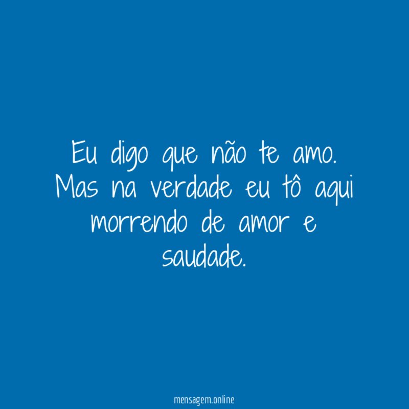 Eu digo que não te amo