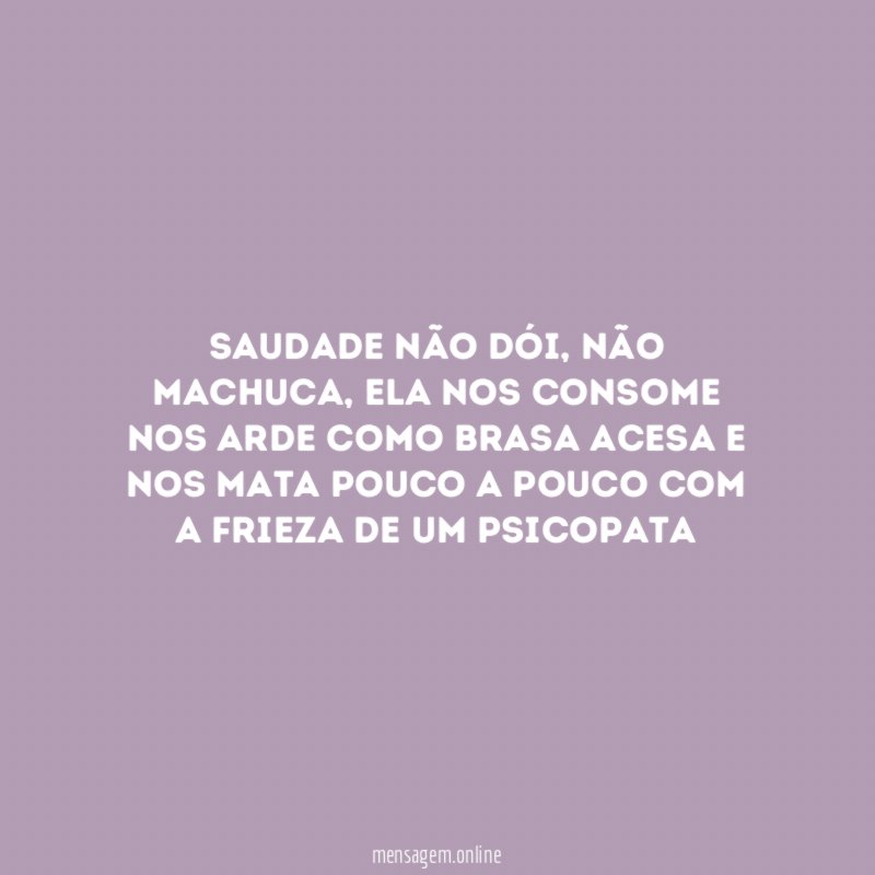 Saudade não dói