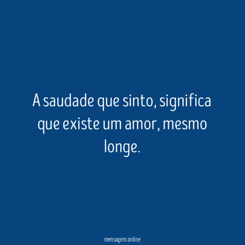 A saudade que sinto