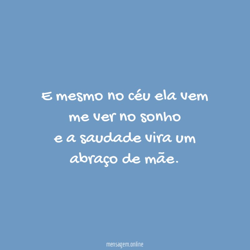 E mesmo no céu ela vem me ver