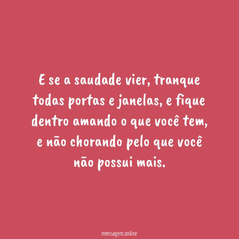 E se a saudade vier