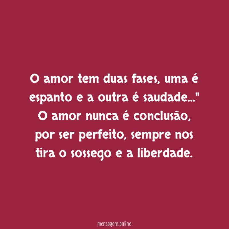 O amor tem duas fases