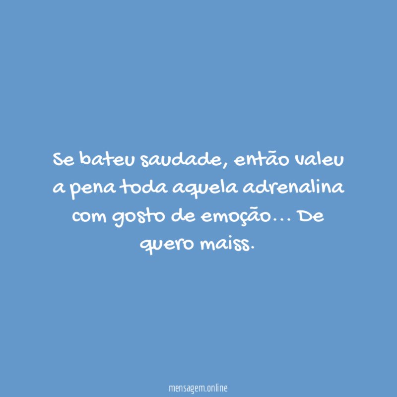 Se bateu saudade
