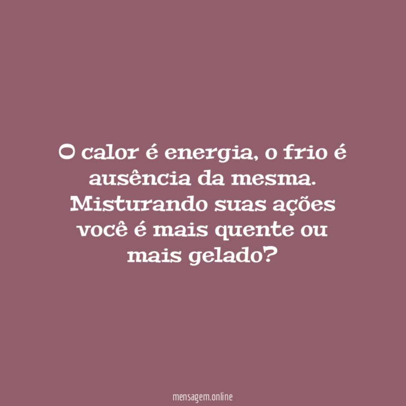 O calor é energia