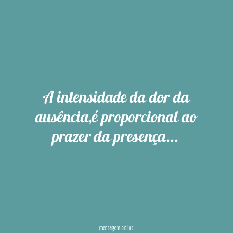 A intensidade da dor da ausência
