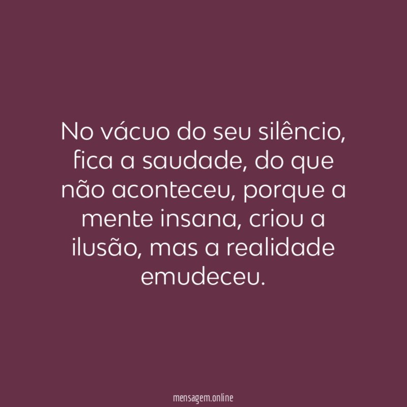 No vácuo do seu silêncio
