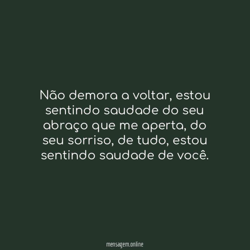 Não demora a voltar