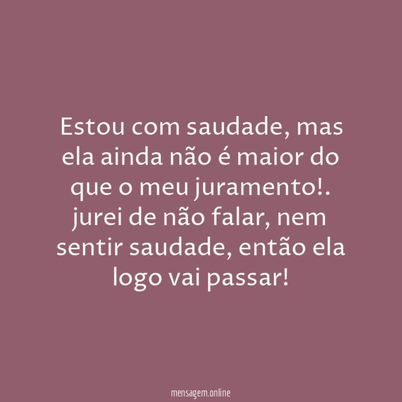 Estou com saudade
