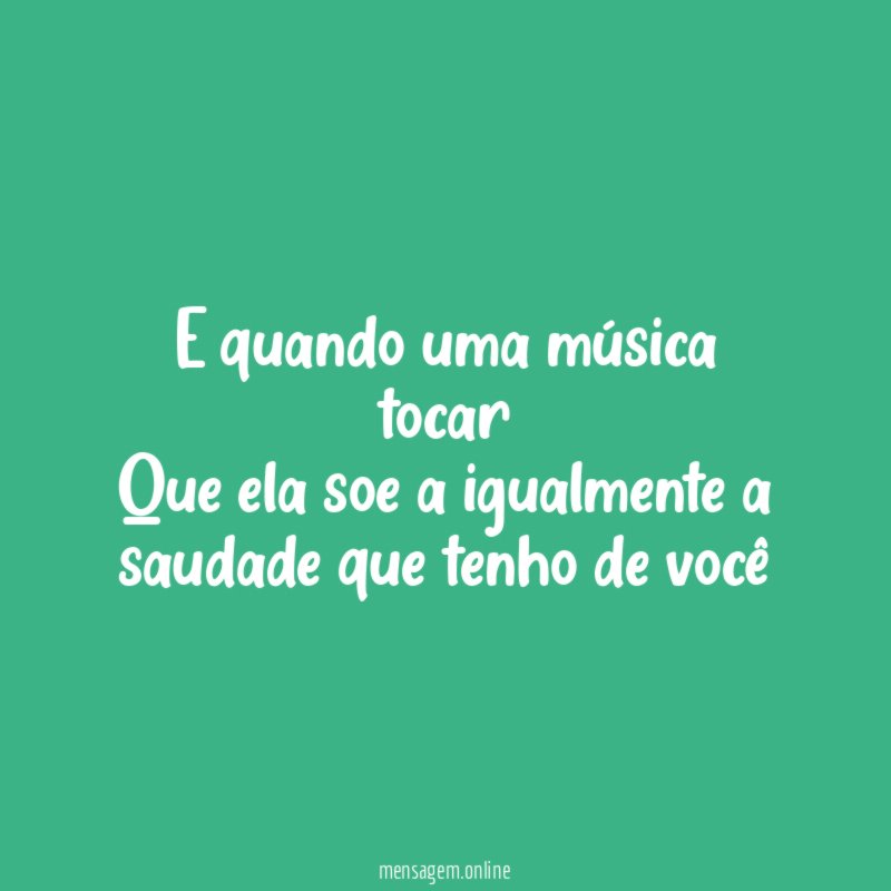 E quando uma música tocar Que ela soe a