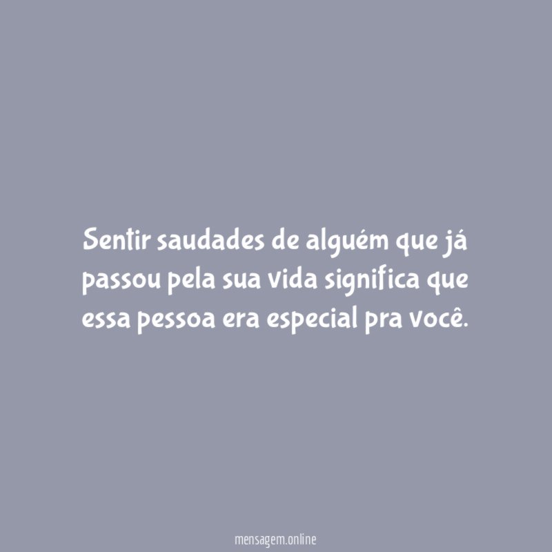 Sentir saudades de alguém que já passou pela
