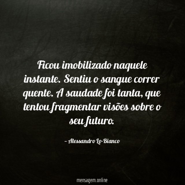 Ficou imobilizado naquele instante