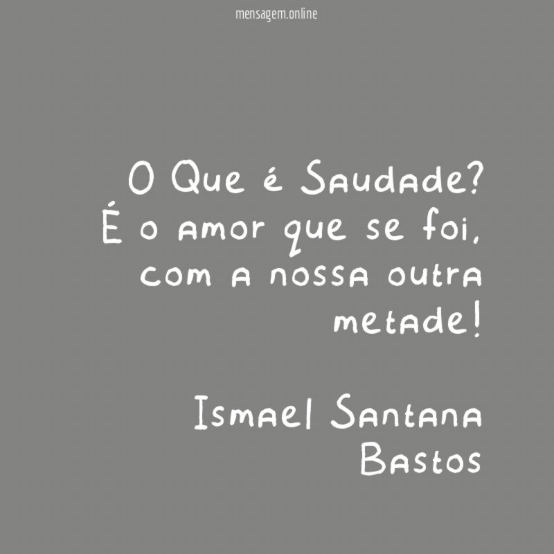 O Que é Saudade?