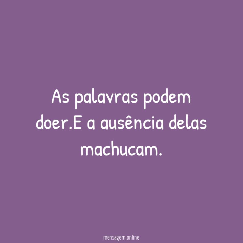 As palavras podem doer