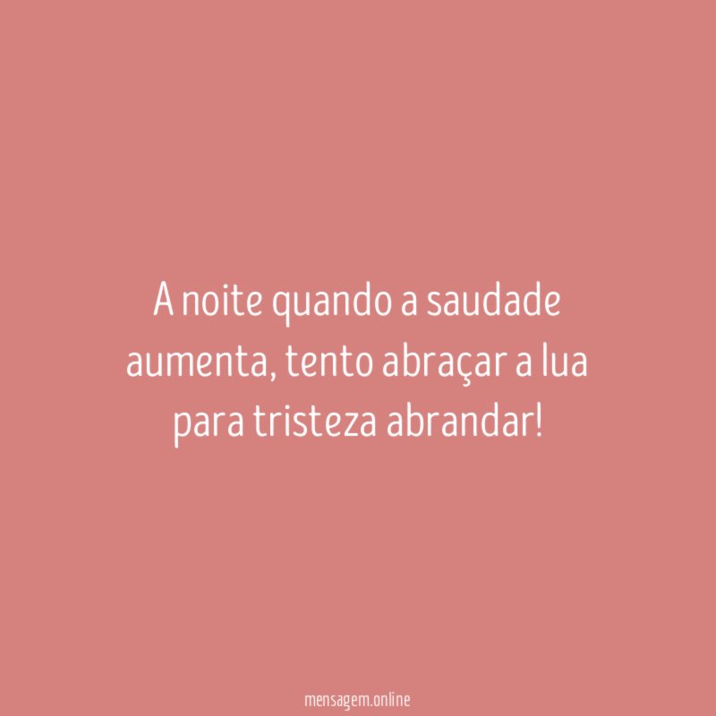 A noite quando a saudade aumenta