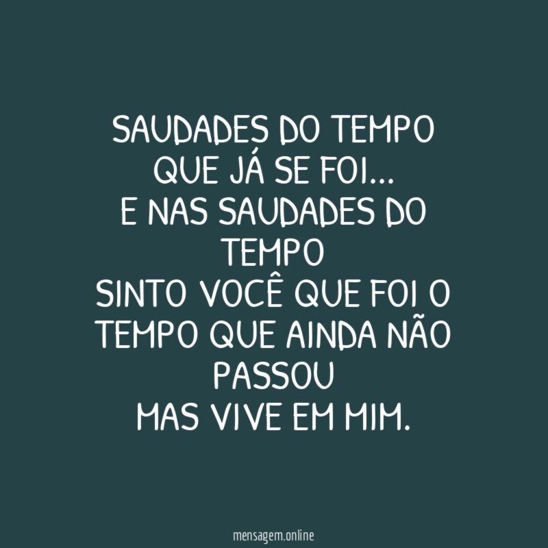 SAUDADES DO TEMPO QUE JÁ SE FOI