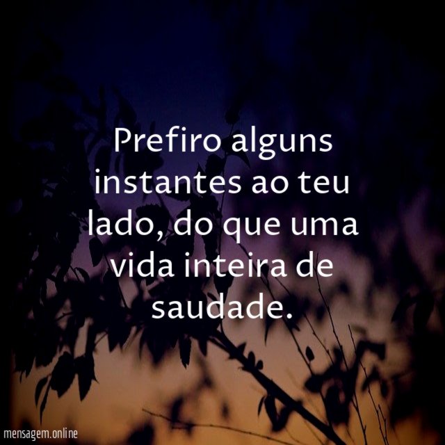 Prefiro alguns instantes ao teu lado