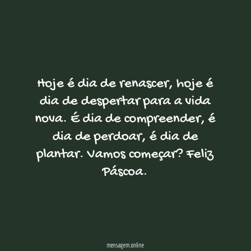 Hoje é dia de renascer
