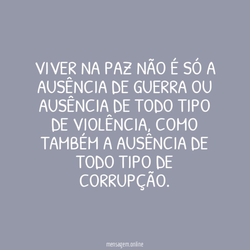 Viver na paz não é só a ausência