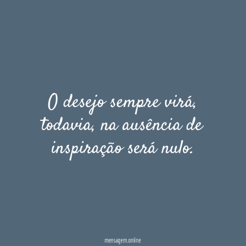 O desejo sempre virá