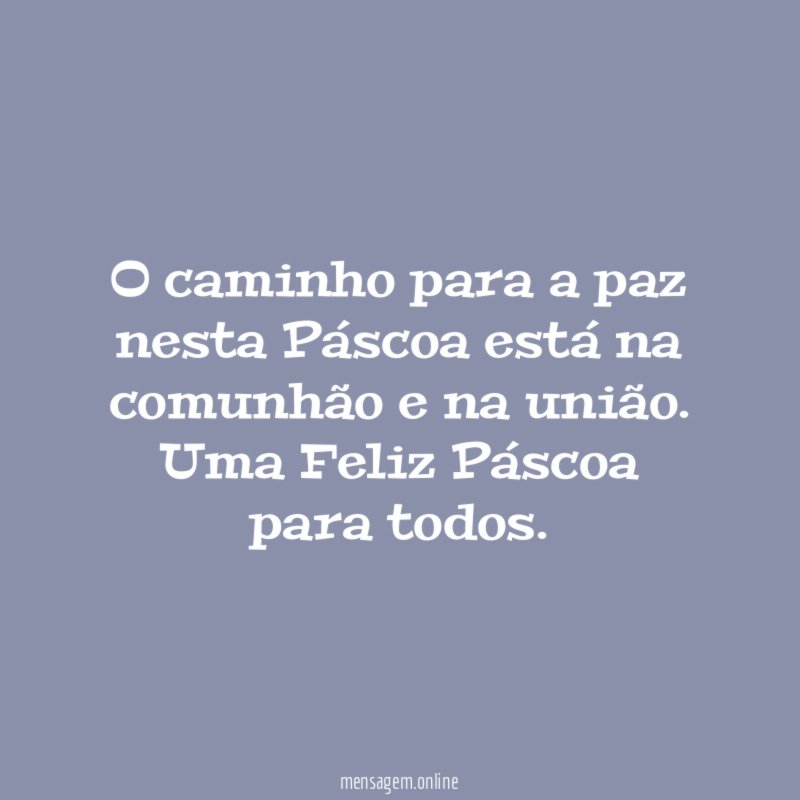 O caminho para a paz nesta Páscoa está
