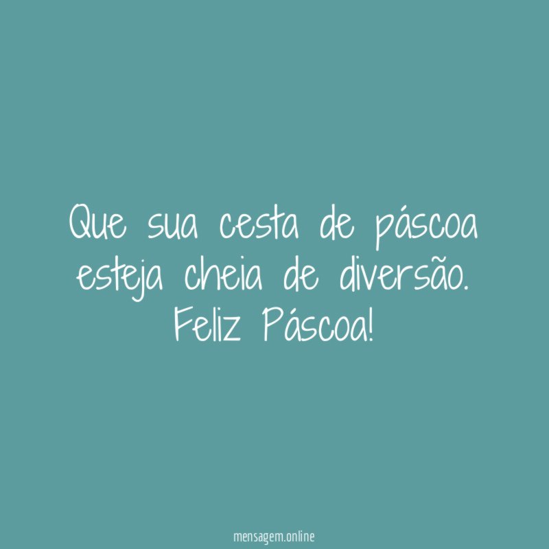 Que sua cesta de páscoa esteja cheia de diversão