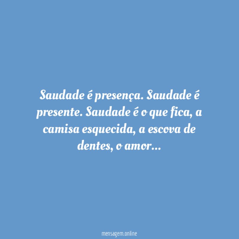 Saudade é presença
