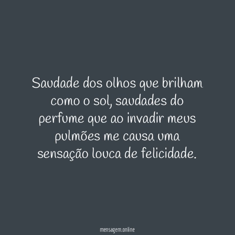 Saudade dos olhos que brilham como o sol