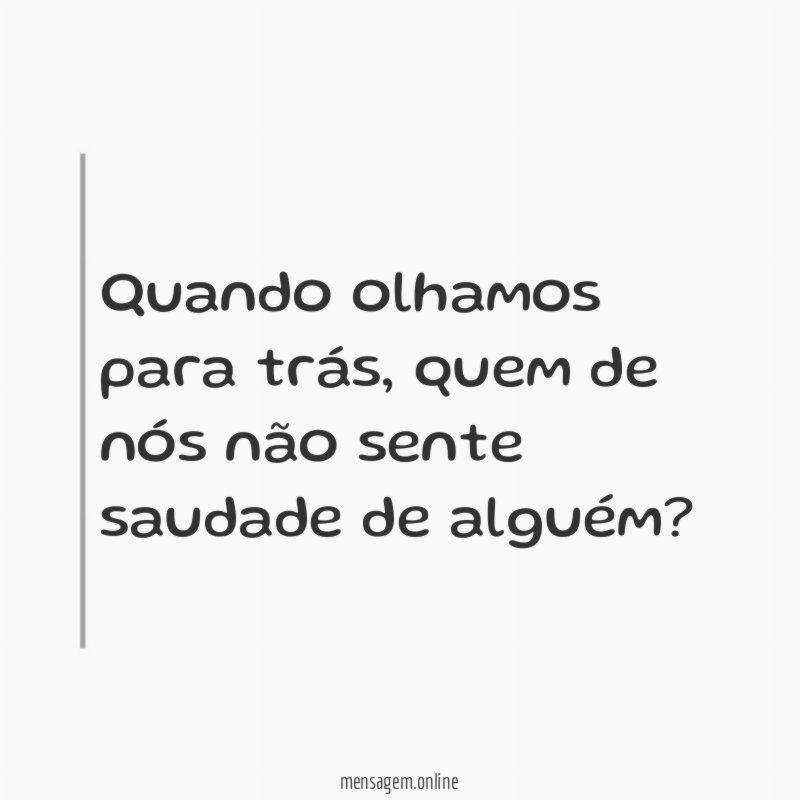 Quando olhamos para trás
