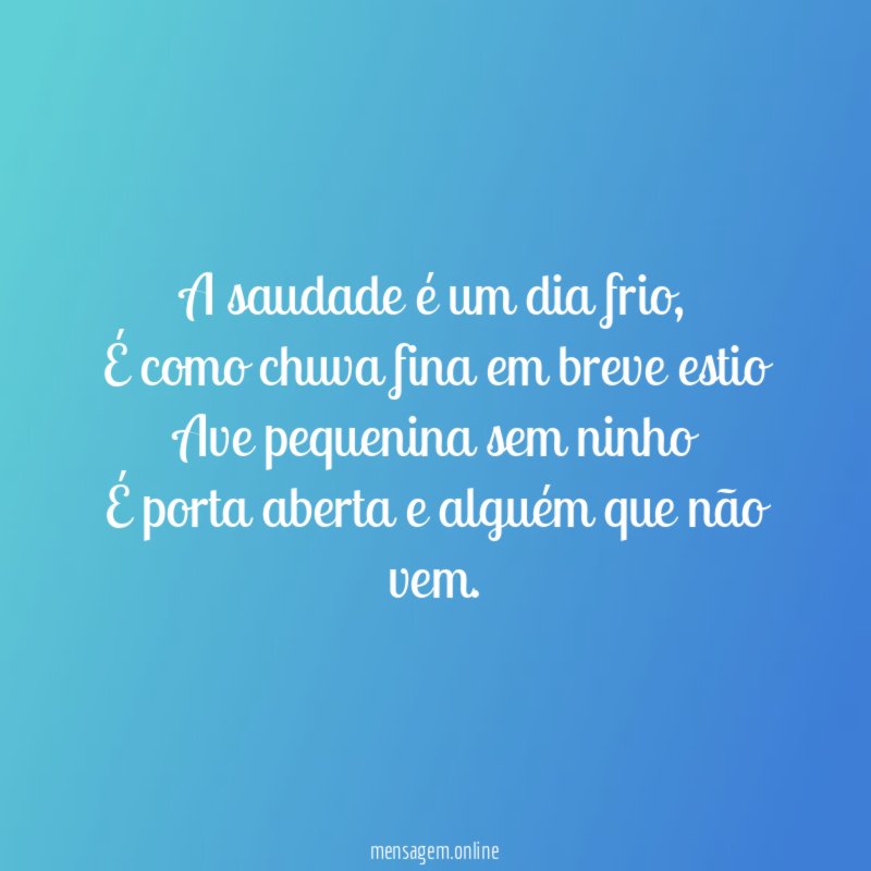 A saudade é um dia frio