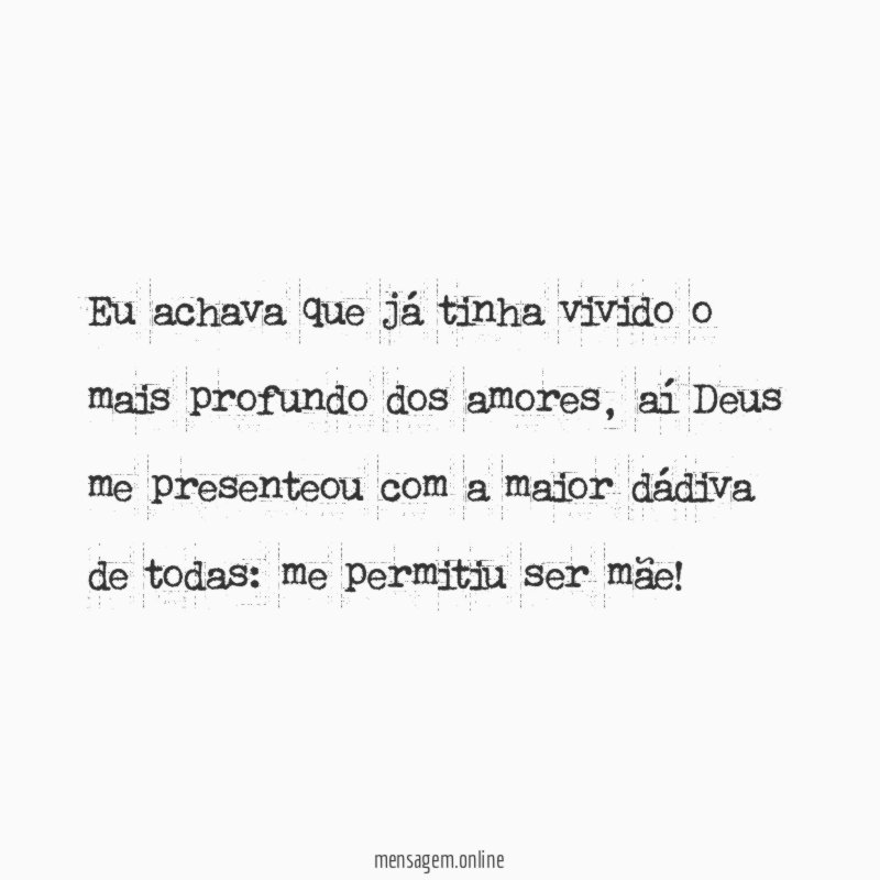 Eu achava que já tinha vivido o mais profundo dos amores