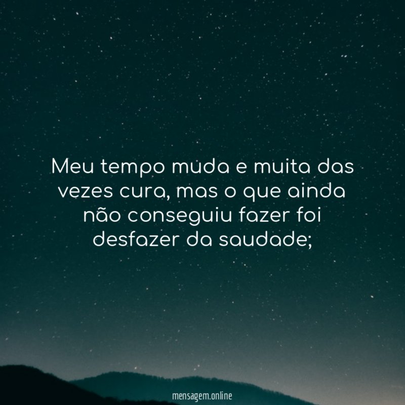 Meu tempo muda e muita das vezes cura