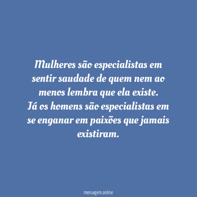 Mulheres são especialistas em sentir saudade de quem
