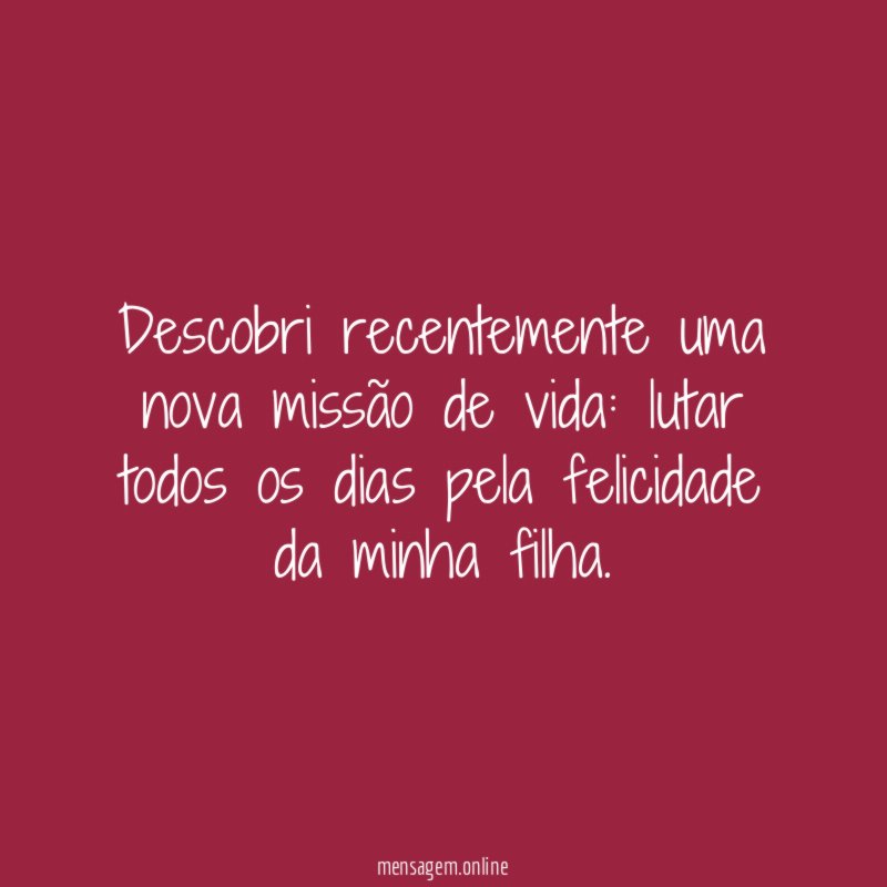 Descobri recentemente uma nova missão de vida