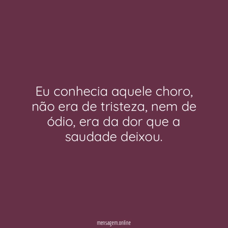 Eu conhecia aquele choro