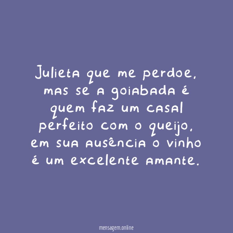 Julieta que me perdoe