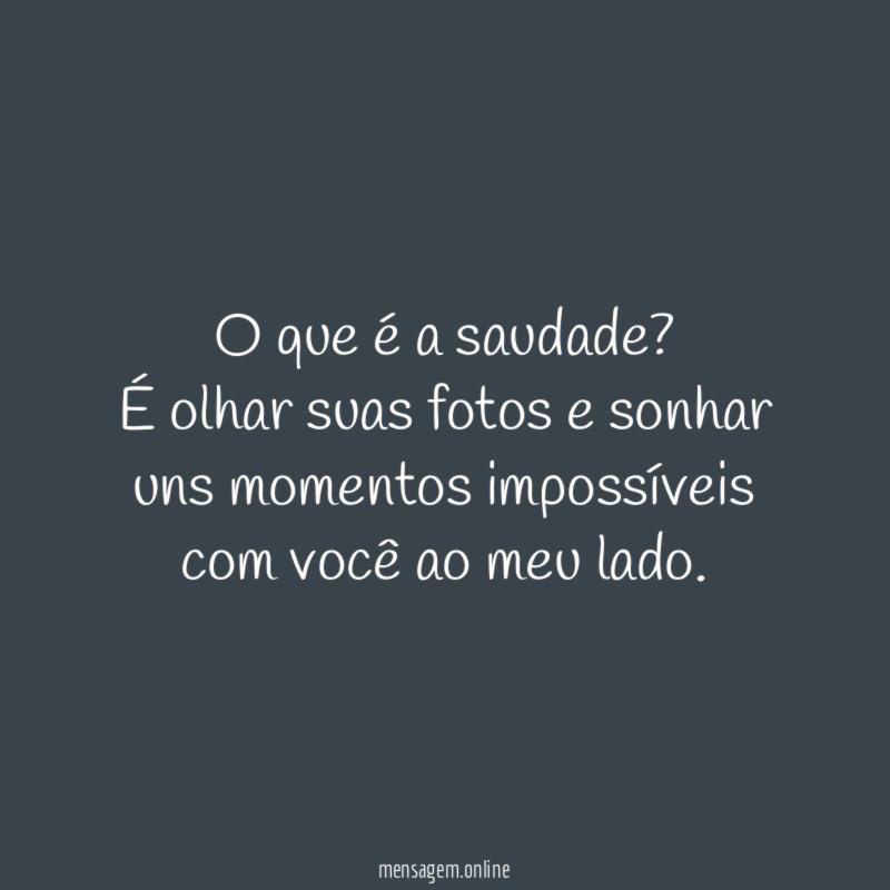 O que é a saudade?