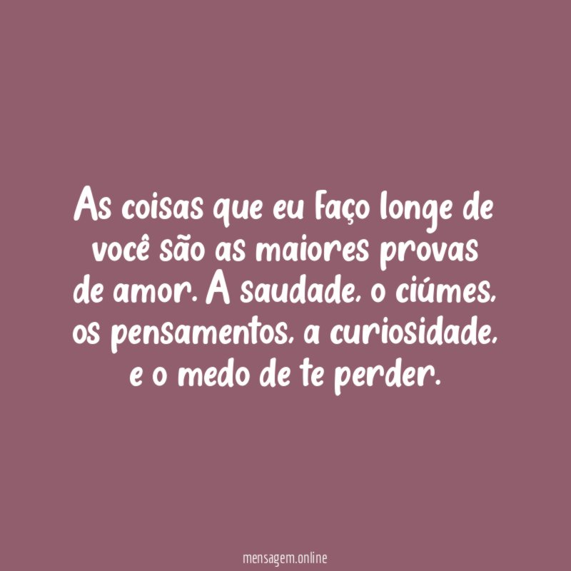 As coisas que eu faço longe de você