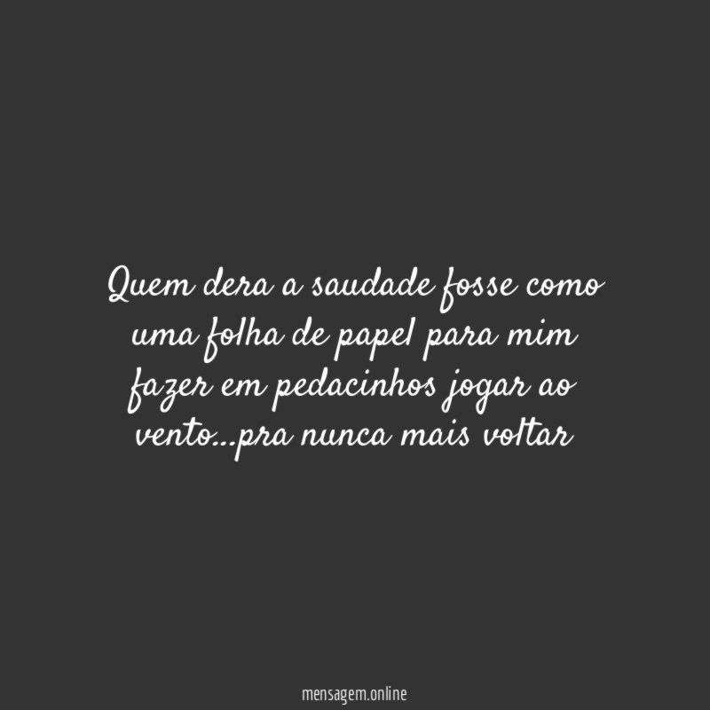 Quem dera a saudade fosse como uma folha