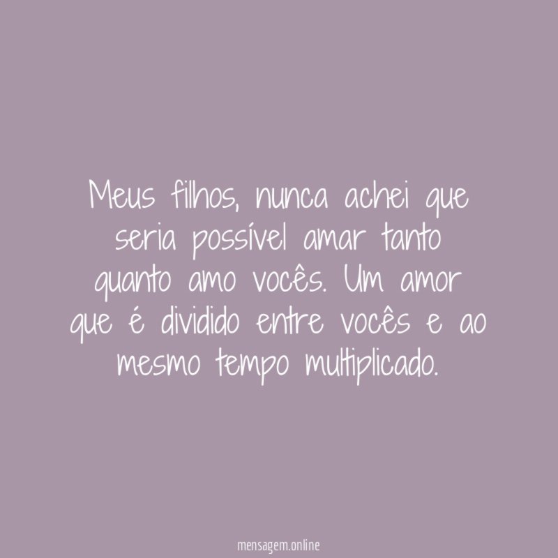 Meus filhos