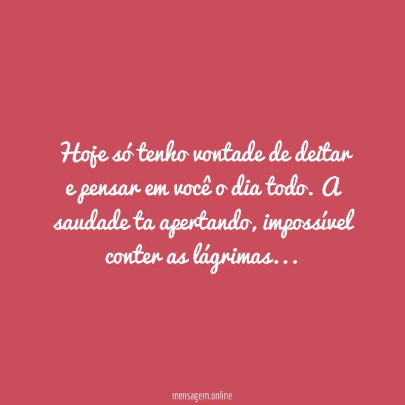 Hoje só tenho vontade de deitar e pensar