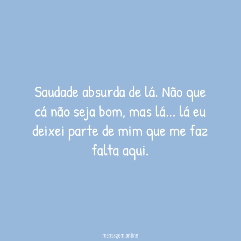 Saudade absurda de lá